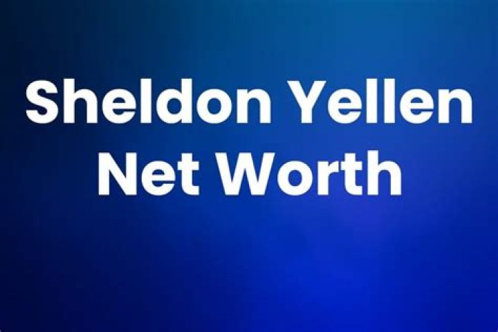 Sheldon Yellen Net Worth | Celebrity Net Worth